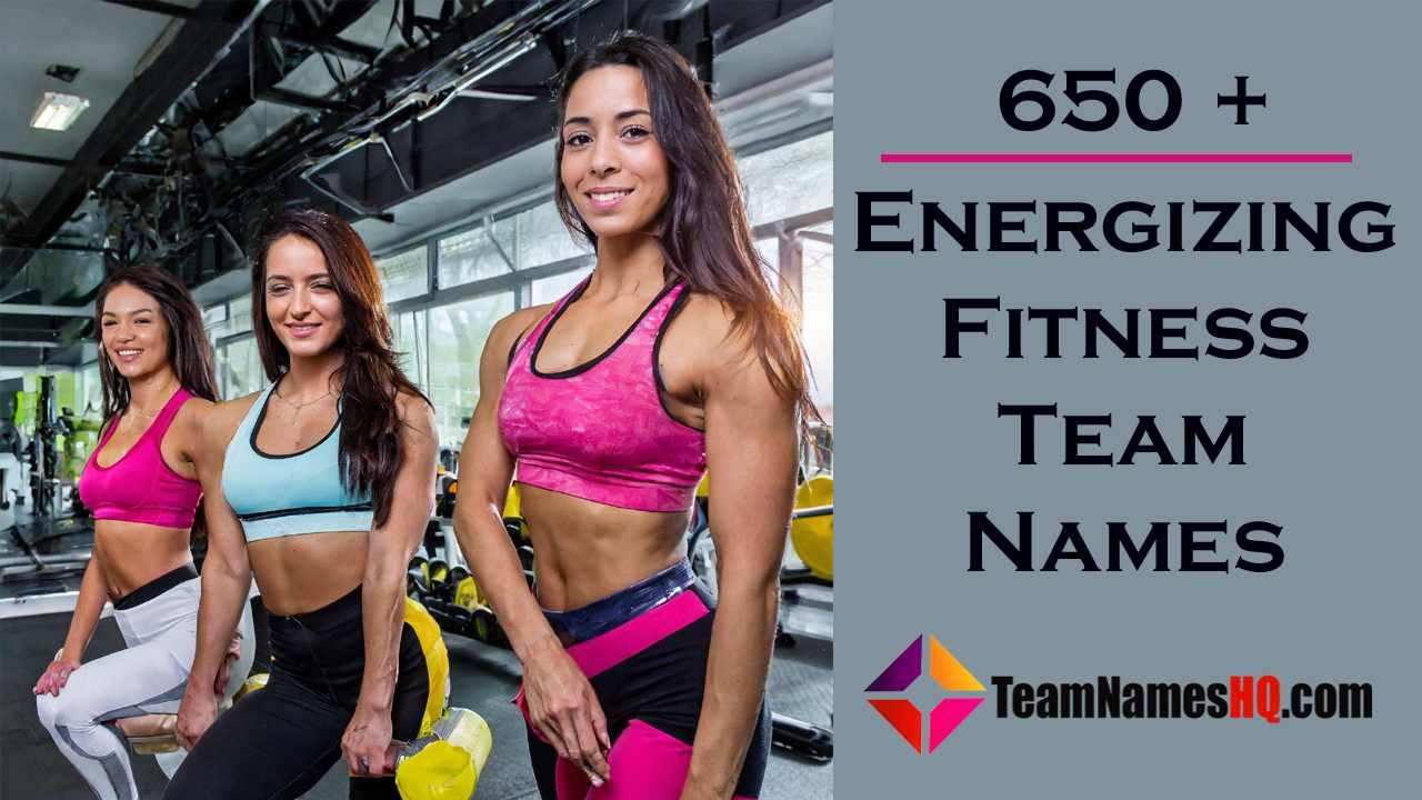 651 Catchy Fitness Team Names to Ignite Your Workout!