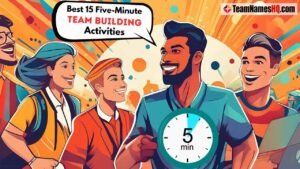 15 Five-Minute Team Building Activities