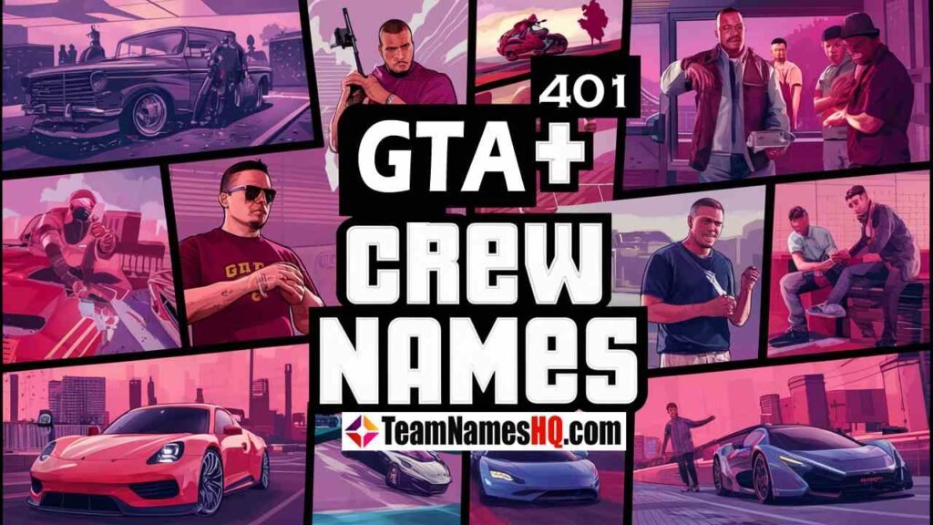 GTA Crew Names Generator + 401 Epic Ideas for Your Gang